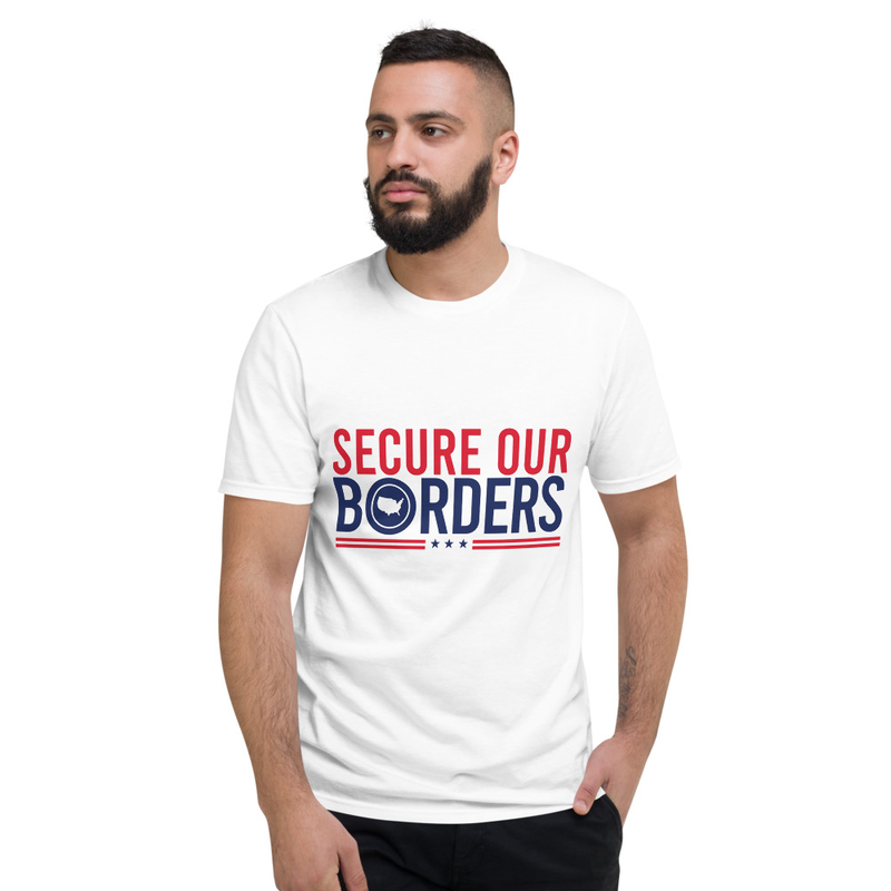 Secure our Borders Short-Sleeve Unisex T-Shirt